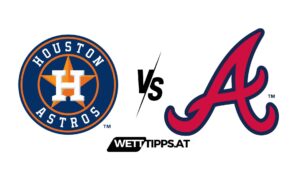 Houston Astros vs Atlanta Braves MLB Wett Tipps