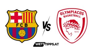 Barcelona vs Olympiakos Euroleague Wett Tipps