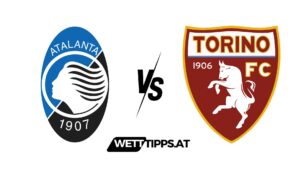 Atalanta Bergamo vs FC Turin Serie A Wett Tipps