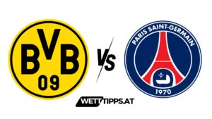 Borussia Dortmund vs Paris SG Champions League Wett Tipps