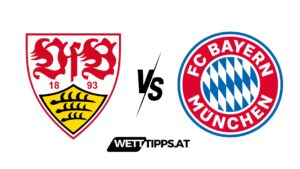 VfB Stuttgart vs Bayern München Bundesliga Wett Tipps