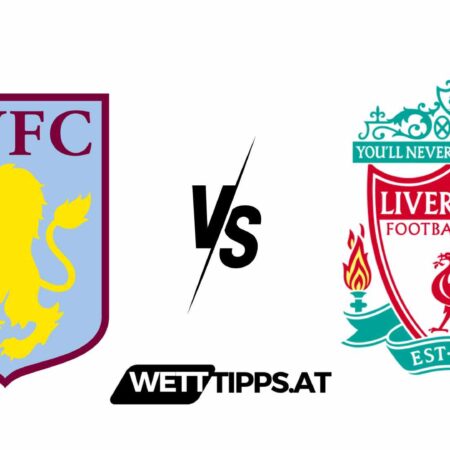 13.05.24 Premier League Wett Tipps Aston Villa vs FC Liverpool