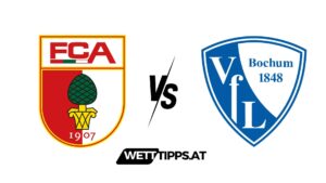 FC Augsburg vs VfL Bochum Bundesliga Wett Tipps